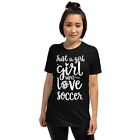 Neu Just A Girl Who Love Soccer T-Shirt Mädchen Who Love Soccer Shirt Größe S - 3XL
