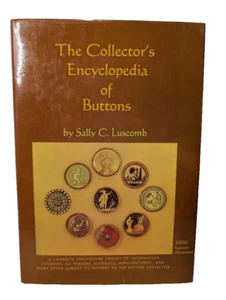 The Collectors Encyclopedia of Buttons Hardcover By Sally C Luscomb 3000 buttons - Foto 1 di 21