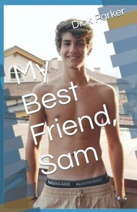 Gay Erotic Romance Book - My Best Friend, Sam - Picture 1 of 2