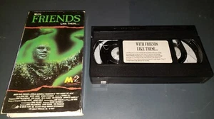 WITH FRIENDS LIKE THESE VHS 1990 Rare Horror Film Story Trilogy Magnum Ent. Cult - Picture 1 of 8