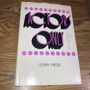 Actors Only by Terry Frost 1976 HC DJ Dorrance & Company - Picture 1 of 9