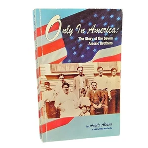 Only In America: The Story Of The Seven Alessio Brothers 1st Edition Signed - Picture 1 of 19