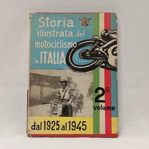Libro Storia illustrata del motociclismo in Italia dal 1925 al 1945 vol. 2 1961 - Picture 1 of 7