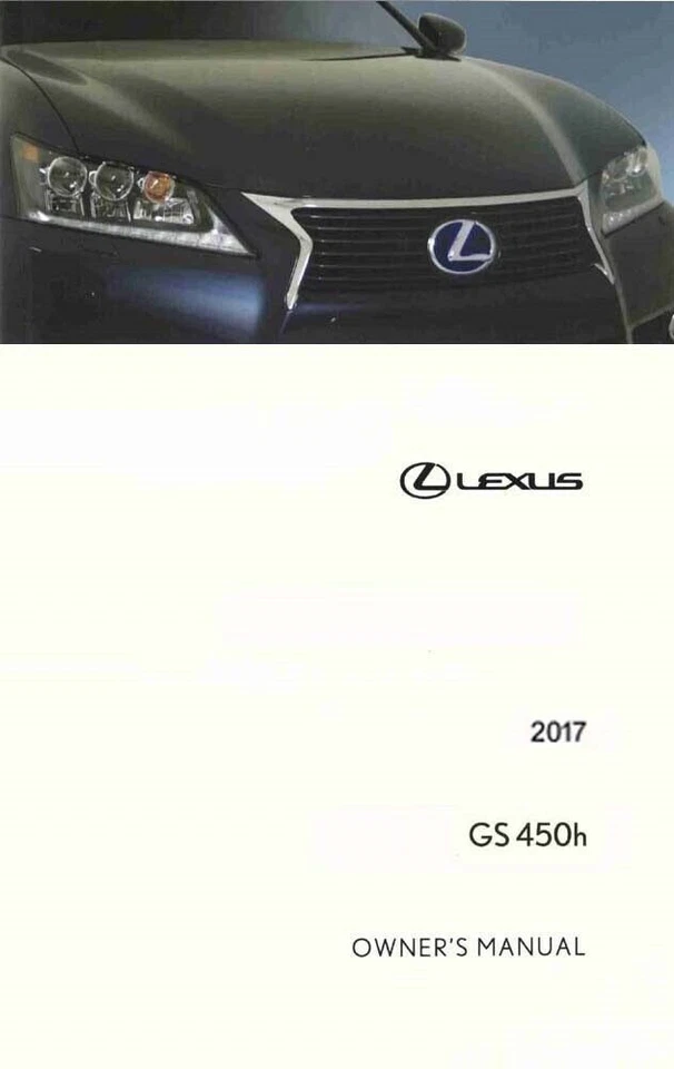 2017 Lexus GS 450H Owners Manual User Guide - Image 1 of 1