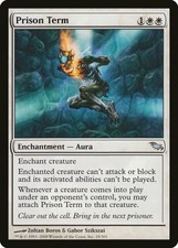 Prison Term Shadowmoor PLD White Uncommon MAGIC THE GATHERING CARD ABUGames