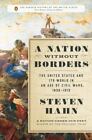 A Nation Without Borders: The United States and Its World in an Age of Civil Wa