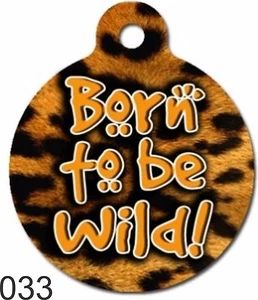 Pet Tags Personalized Pet ID tag for Dog and Cat ROUND Born To Be Wild Engraved - Picture 1 of 4