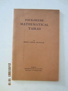 MATHEMATICAL TABLES- FOUR FIGURE--CASTLE-MACMILLAN-1958 - Picture 1 of 9