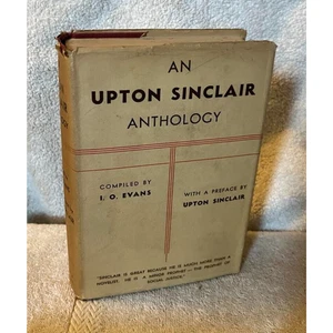 An Upton Sinclair Anthology - I.O. Evans HB w Jacket C1940 - Picture 1 of 4