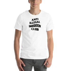 ANTI ILLEGAL IMMIGRATION CLUB Bella Unisex t-shirt anti social club - Picture 1 of 40