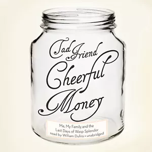 Cheerful Money by Tad Friend 2013 Unabridged CD 9781441731920 - Picture 1 of 1