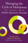 Managing the Cycle of Meltdowns for Students with Autism Spectrum Disorder, P...