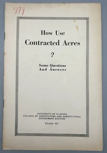 University of Illinois Circular No. 420 - How Use Contracted Acres, 1934 - Picture 1 of 4