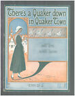 There's A Quaker Down In Quaker Town 1916 Vintage Sheet Music
