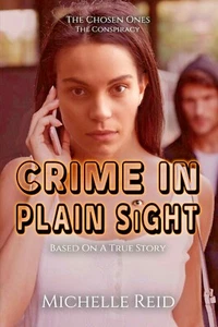 The Chosen Ones: The Conspiracy: Crime In Plain Sight Signed By Author - Picture 1 of 7