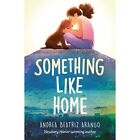 Something Like Home - Paperback New Arango, Andrea  09/01/2024