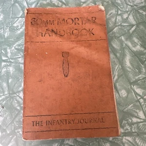 60mm Mortar Handbook (Softcover, 1943) The Infantry Journal WWII World War 2 - Picture 1 of 6