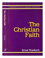 TROELTSCH, ERNST (1865-1923) The Christian faith : based on lectures delivered a
