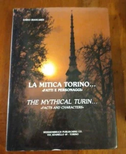 LA MITICA TORINO FATTI E PERSONAGGO DARIO BIANCARDI 1990 - Imagen 1 de 4