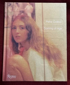 PETRA COLLINS COMING OF AGE 1st EDITION 2017 Rizzoli Hardcover - Picture 1 of 12