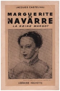CASTELNAU Jacques - MARGUERITE DE NAVARRA - 1945 - Bild 1 von 1