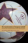 The Transformation of European Football: Toward, Niemann, Garcia, Grant+-