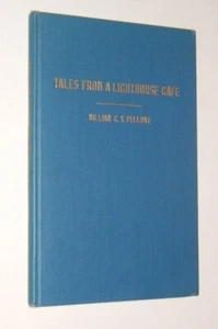 Tales From a Lighthouse Café by William Pellowe - HC  1st  1960 - SGN - Michigan - Picture 1 of 8