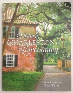 Historic Charleston and the Lowcountry By Steve Gross - Picture 1 of 2