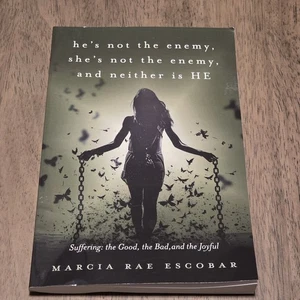 He's Not the Enemy, She's Not the Enemy, and Neither Is HE: Suffering - the G... - Picture 1 of 14
