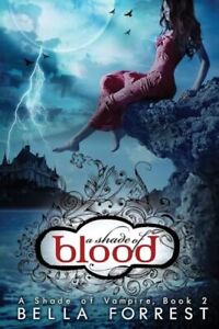 A Shade of Blood (2) (Shade of Vampire), Forrest, Bella