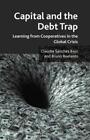 Capital And The Debt Trap Learning From Cooperatives In The Global Crisis 3341