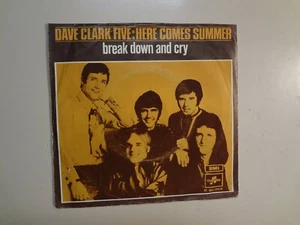 DAVE CLARK FIVE:Here Comes Summer-Break Down & Cry-Holland 7" 70 ColumbiaEMI PSL - Picture 1 of 4