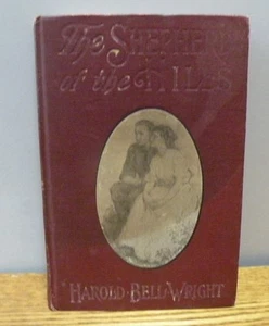 1907 "The Shepherd of the hills" written by Harold-Bell Wright Hardcover book   - Picture 1 of 7