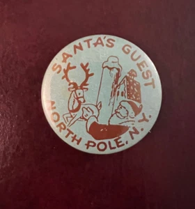 Vintage Santa's Guest North Pole, NY Christmas Pinback Button - Picture 1 of 4