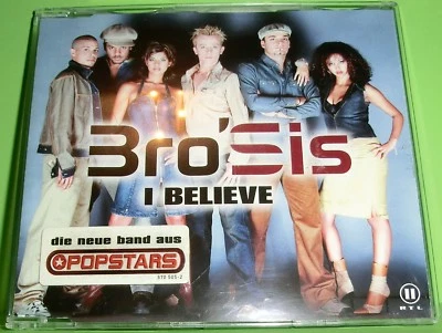 Bro'Sis - I Believe (CD) 2001 | Video/Radio Mix, Smooth Radio Mix, Maxi Version - Bild 1 von 3