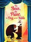 The Bear, the Piano, the Dog, and the Fiddle. Litchfield 9781328595898 New<|