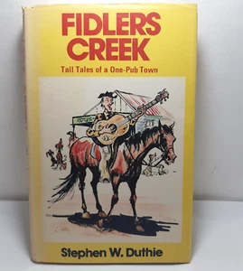 Fidlers Creek Tall Tales of a One-Pub Town Stephen Duthie JH/C 1979 1st Edition - Picture 1 of 8