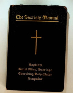 The Sacristy Manual Baptism Burial Office Marriage Churching Holy Water 1905 - Bild 1 von 4