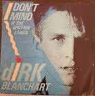 Dirk Blanchart- Don't Mind If The Sputnick Lands / Deadpan- 7" Vinyl Single