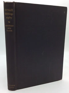 BIBLIOGRAPHY OF THE WORKS OF EUGENE O'NEILL -Ralph Sanborn & Barrett Clark -1931 - Picture 1 of 4