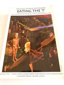Eating the I: A Direct Account of the Fourth Way William P. Patterson Signed - Picture 1 of 8