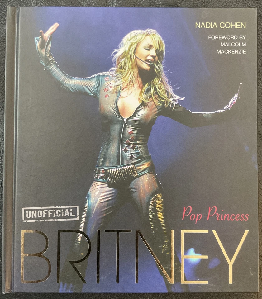 Britney Spears Pop Princess by Nadia Cohen Hardcover Book