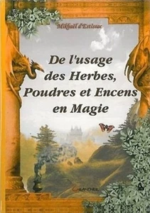De l'usage des herbes poudres et encens en magie | Très bon état - Picture 1 of 1