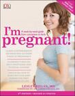 I'm Pregnant!: A Week-By-Week Guide From Conception To Birth By Regan, Lesley