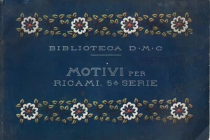 Motivi per Ricami V Serie - Biblioteca D.M.C. Trine Merletti - De Dillmont sd - Imagen 1 de 3