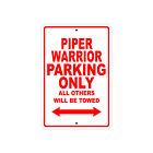 Piper Warrior Parking Only Wall Art Decor Novelty Notice Aluminum Metal Sign
