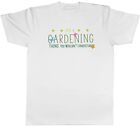 Gardening T-Shirt Men Gardening Thing You Wouldnt Understand Unisex Tee Gift