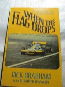 WHEN THE FLAG DROPS: THE LIFE OF A 3 TIME GRAND PRIX WINNER Jack Brabham Good - Picture 1 of 1