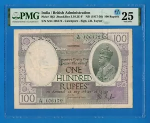 India 100 RUPEES P#10J2 1917-1930 George Taylor RARE PMG 25 CAWNPORE Lt 111 - Picture 1 of 2