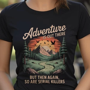 Felpa Maglietta Adventure Awaits Serial Killer Scardinata Escursionismo Campeggio - Foto 1 di 10